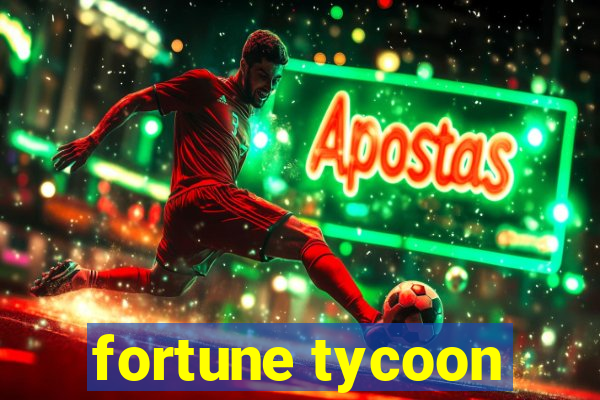 fortune tycoon